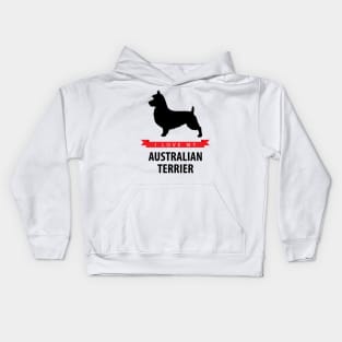 I Love My Australian Terrier Kids Hoodie